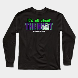 It's All About The Hunt Long Sleeve T-Shirt